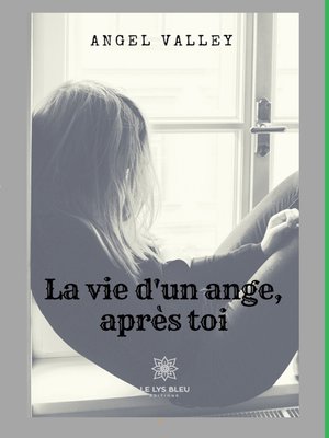 cover image of La vie d'un ange, après toi...